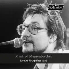 Live At Rockpalast (Live, Hamburg, 1985) by Manfred Maurenbrecher album reviews, ratings, credits