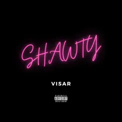 Shawty - Single by VISAR album reviews, ratings, credits