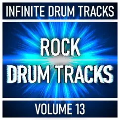 Rock Drum Tracks & Drum Beats, Vol. 13 by Infinite Drum Tracks album reviews, ratings, credits