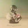 Pretty Thoughts (FKJ Remix) - Single album lyrics, reviews, download