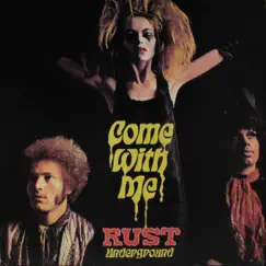 Come with Me by Rust album reviews, ratings, credits