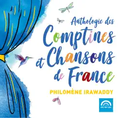 Anthologie des comptines et chansons de France by Philomène Irawaddy album reviews, ratings, credits