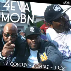 4eva Mobn (feat. Dontae, J Roc & IV Conerly) Song Lyrics
