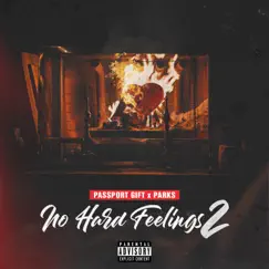 No Hard Feelings 2 by Parks & Passport Gift album reviews, ratings, credits