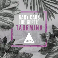 Taormina - Single by Gary Caos & Joe Berte' album reviews, ratings, credits