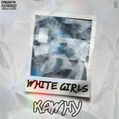 White Girl - Single by Kawhy album reviews, ratings, credits
