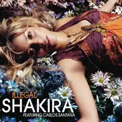 Illegal - Single by Shakira album reviews, ratings, credits