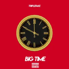 Big Time - Single by Triplefake album reviews, ratings, credits