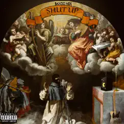 SHUT UP (feat. Bando Hex) Song Lyrics