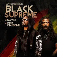 BLACK SUPREME (feat. Kirk Diamond) - Single by Navio album reviews, ratings, credits