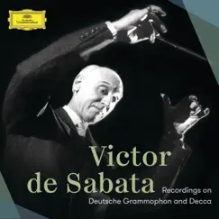 Victor de Sabata – Recordings On Deutsche Grammophon And Decca by Victor de Sabata album reviews, ratings, credits