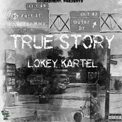 True Story - Single by Lokey Kartel album reviews, ratings, credits