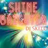 Shine Brighter - Single album lyrics, reviews, download