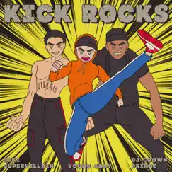 Kick Rocks - Single by Dj Crown Prince, Young Gaby & Seki SuperVillain album reviews, ratings, credits