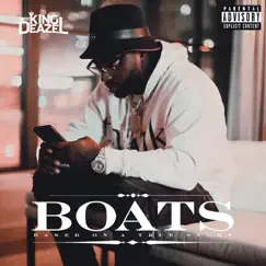 Boats Based on a True Story by King Deazel album reviews, ratings, credits