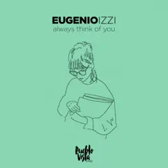 Always Think of You - Single by Eugenio izzi album reviews, ratings, credits