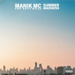 Summer Madness (feat. Natty Wylah) - Single by MANIK MC, Natty Wylah & Purple Cloud album reviews, ratings, credits