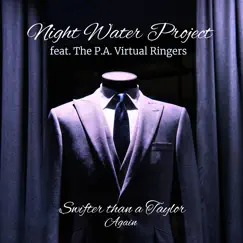 Swifter Than a Taylor Again (feat. The P.A. Virtual Ringers) by Night Water Project album reviews, ratings, credits