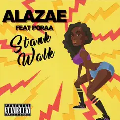 Stank Walk (feat. Poraa) - Single by Alazae album reviews, ratings, credits