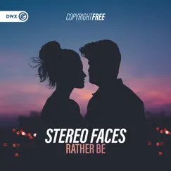 Rather Be - Single by Stereo Faces & Dirty Workz album reviews, ratings, credits