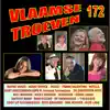 Vlaamse Troeven volume 172 album lyrics, reviews, download