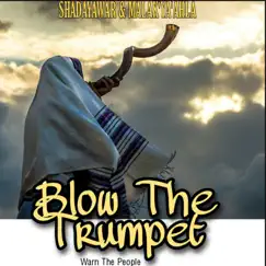 Blow the Trumpet (feat. Malak'ya'ahla) - Single by Shadayawar album reviews, ratings, credits