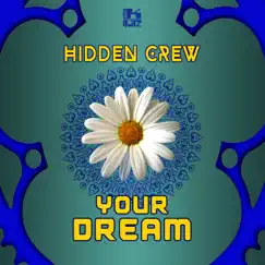 Your Dream - Single by Hidden Crew album reviews, ratings, credits