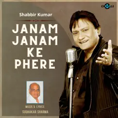 Janam Janam Ke Phere - Single by Shabbir Kumar album reviews, ratings, credits