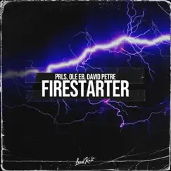 Firestarter - Single by PRLS, Ole Eb & David Petre album reviews, ratings, credits