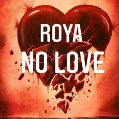 No Love - Single by Roya album reviews, ratings, credits