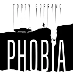 Phobia - Single by Tobey Soprano album reviews, ratings, credits