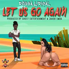 Let Us Go Again (radio edit) - Single by Rouga Lirical album reviews, ratings, credits