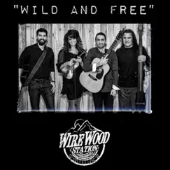 Wild and Free (Live) Song Lyrics