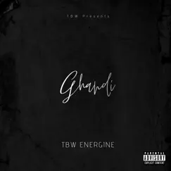 Ghandi (feat. Energine) - Single by TBW album reviews, ratings, credits