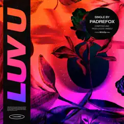 Luv U - Single by Padrefox album reviews, ratings, credits