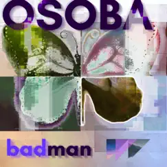 Badman - Single by Osoba album reviews, ratings, credits