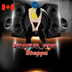 Steppa - Single by Statuz_Quo album reviews, ratings, credits