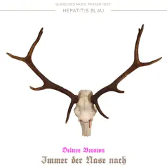 Immer Der Nase Nach (Deluxe Version) by Hepatitis Blau album reviews, ratings, credits