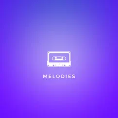 Melodies - Single by Zachary Knowles album reviews, ratings, credits