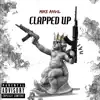 Clapped Up (feat. Mikey Monkler) - Single album lyrics, reviews, download