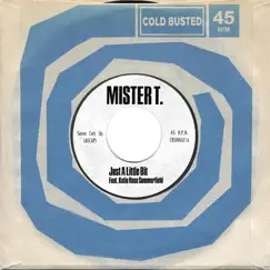 Just a Little Bit - Single by Mister T. album reviews, ratings, credits