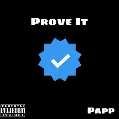 Prove It - Single by PAPP album reviews, ratings, credits