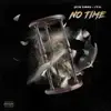 No Time - Single album lyrics, reviews, download