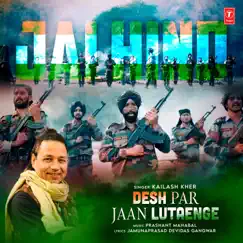 Desh Par Jaan Lutaenge - Single by Kailash Kher album reviews, ratings, credits