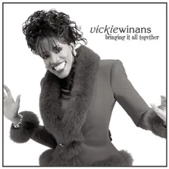 Bringing It All Together by Vickie Winans album reviews, ratings, credits