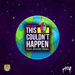 This Couldn't Happen (feat. Rockie Fresh) - Single by King Bob album reviews, ratings, credits