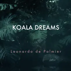 Koala Dreams - Single by Leonardo de Palmier album reviews, ratings, credits