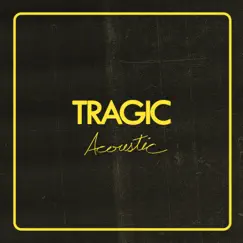 Tragic (Acoustic) - Single by Braden the Young & Lizzy Cruz album reviews, ratings, credits