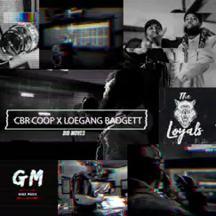 Big Moves (feat. CBR Coop & LOE Badgett) - Single by Gigz, CBR Coop & LOE Badgett album reviews, ratings, credits