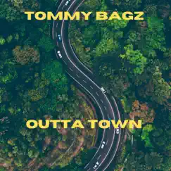 Outta Town - Single by Tommy Bagz album reviews, ratings, credits
